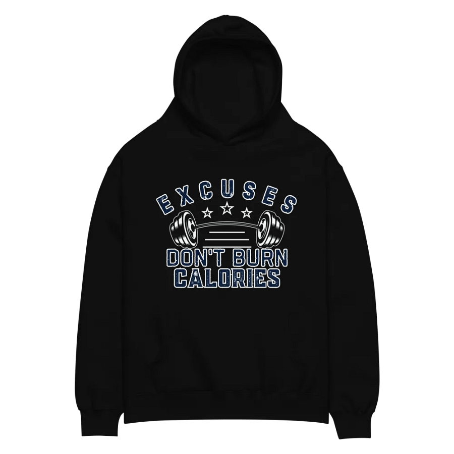 Excuses don't burn calories unisex hoodie product image (1)