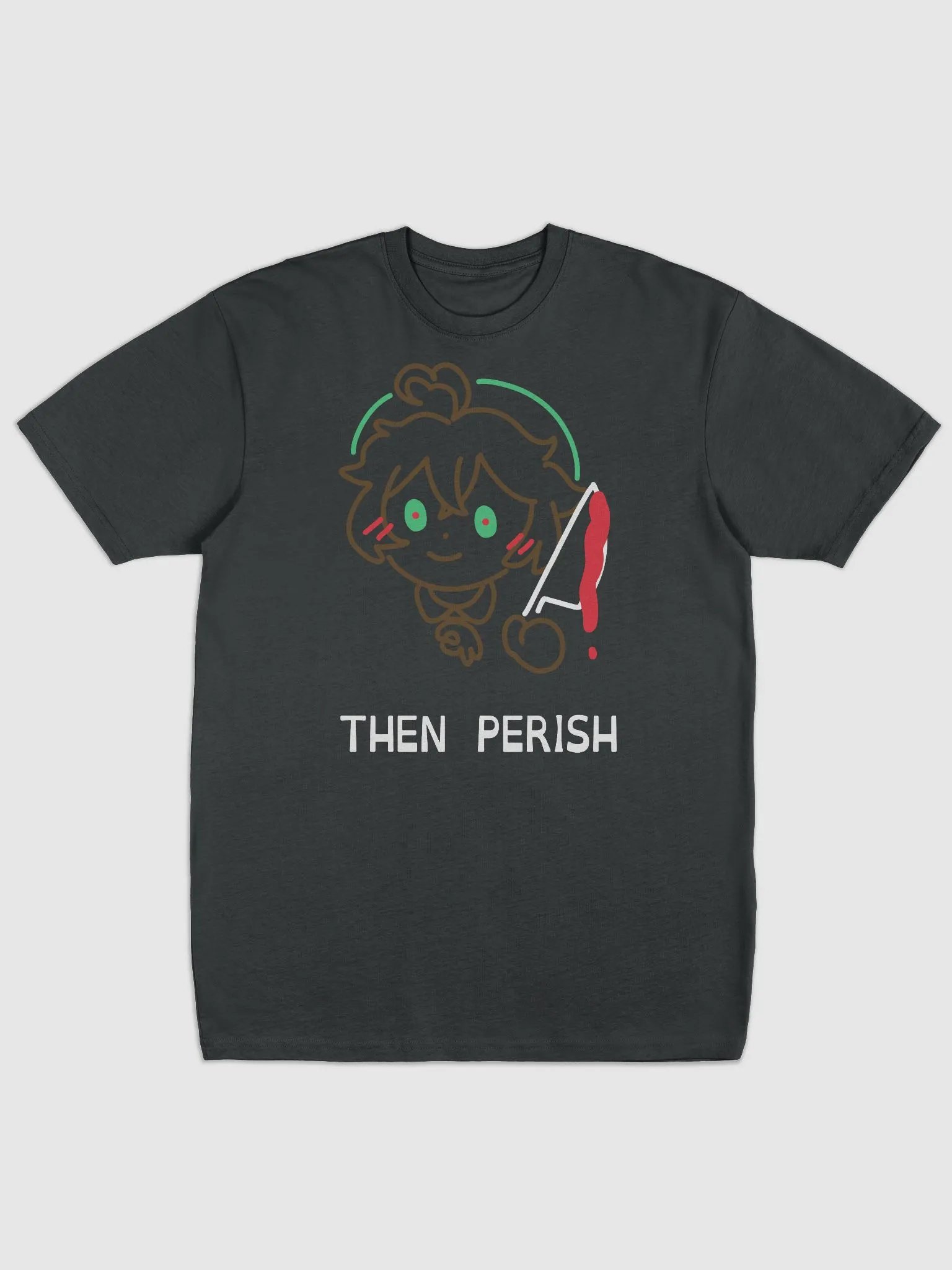 Then Perish T-Shirt product image (1)
