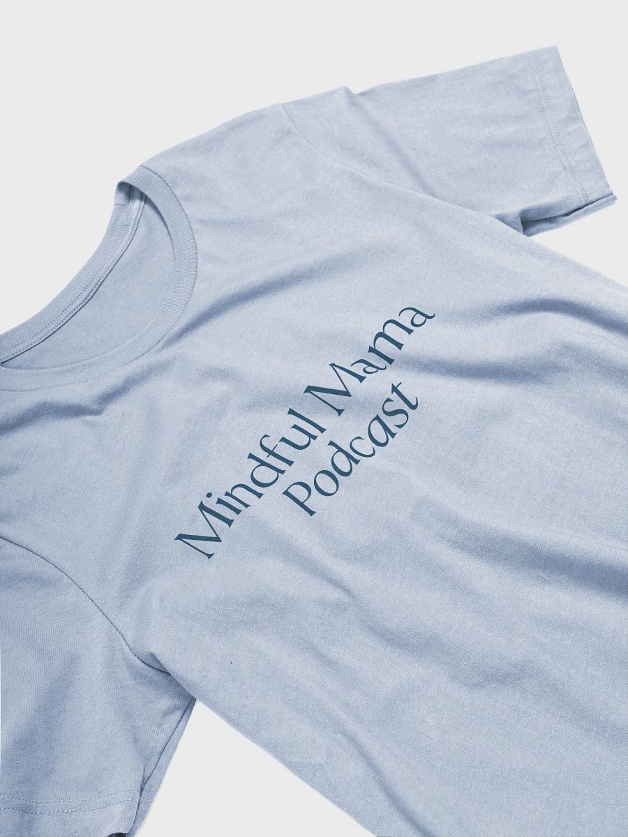 [Baby Blue] Mindful Mama Podcast Tee product image (3)