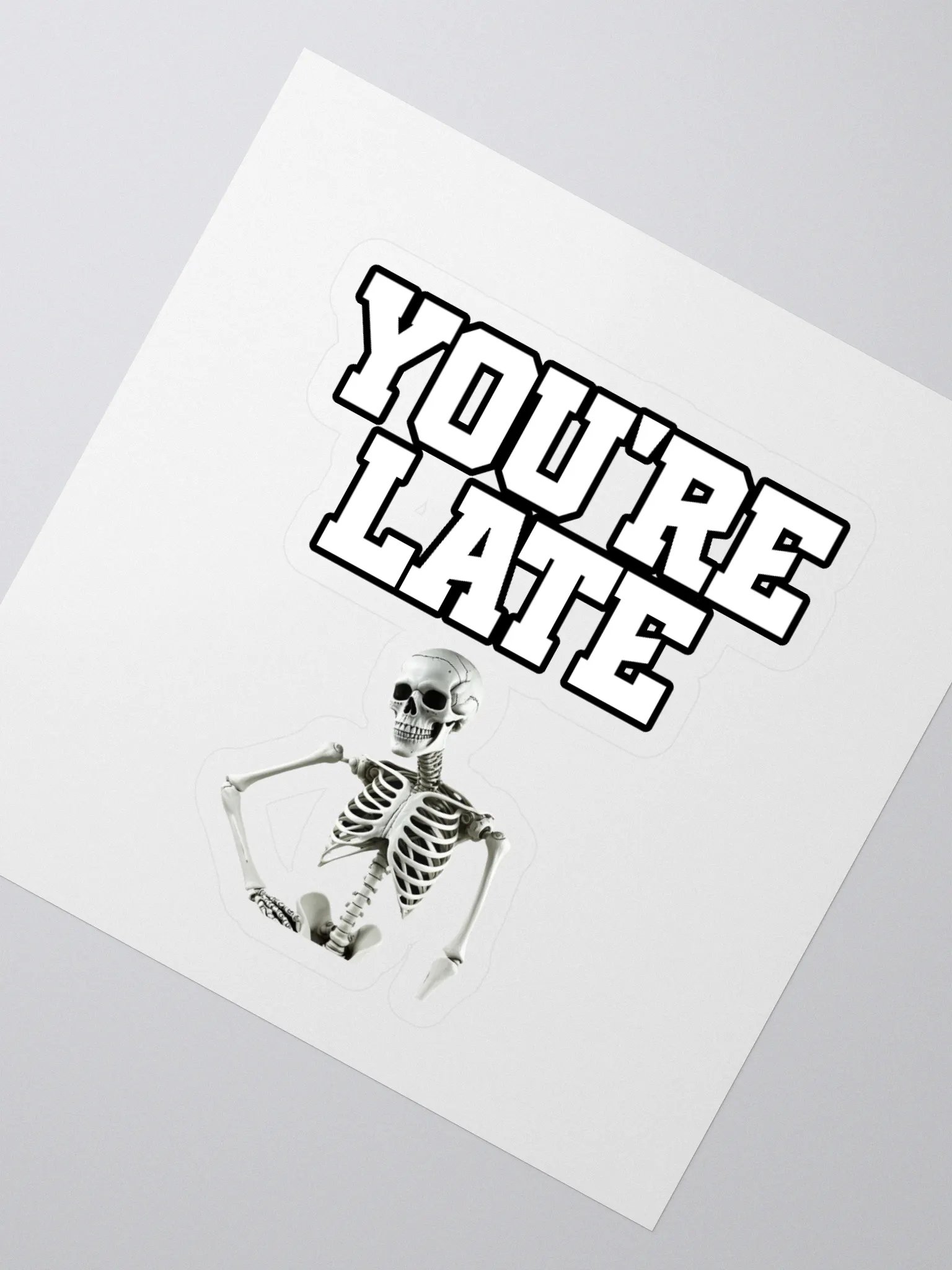 You're Late Funny Humorous Sticker product image (2)