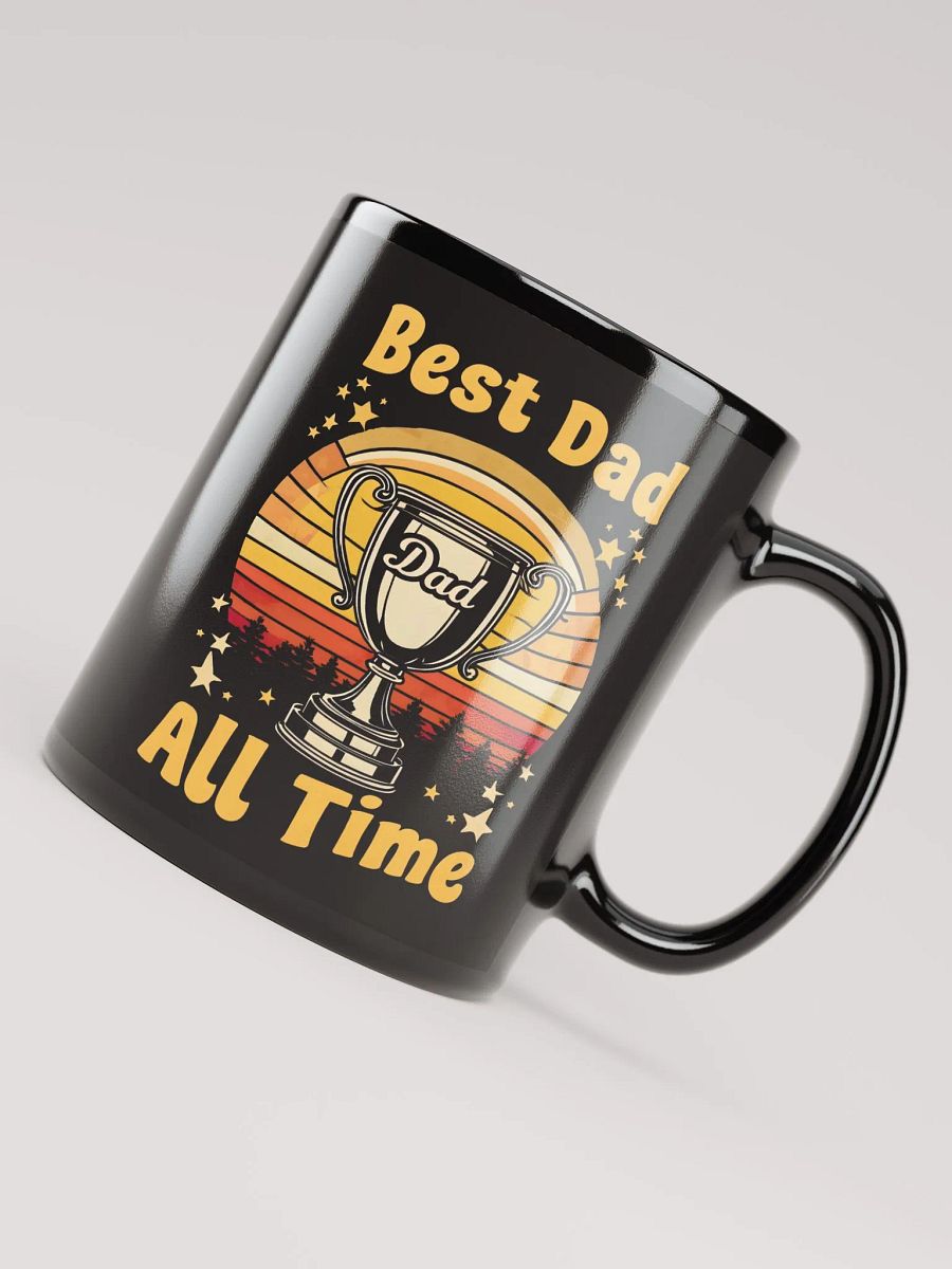 Gift for Dad - Best Dad of All Time Black Glossy Mug product image (8)