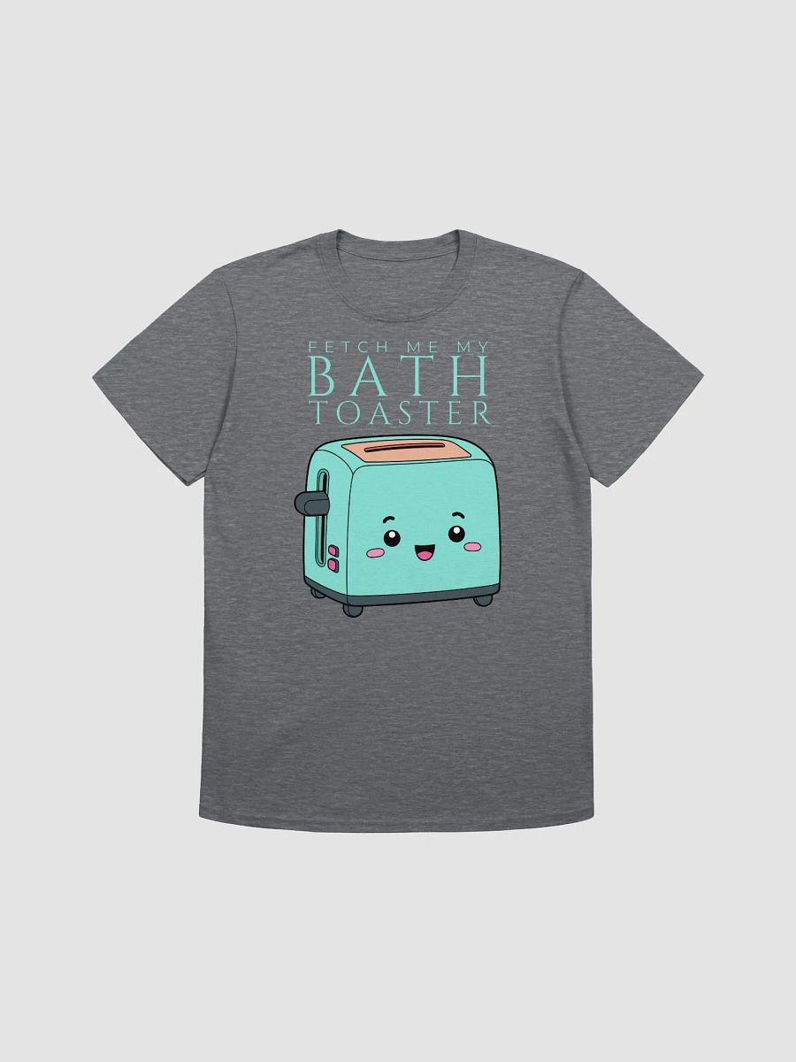 Bath Toaster Unisex T-Shirt product image (16)