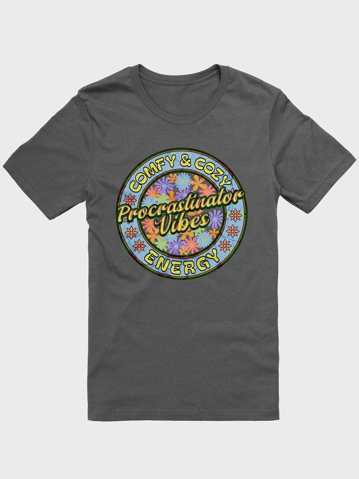 Procrastinator Vibes Comfy And Cozy Energy T-Shirt product image (10)