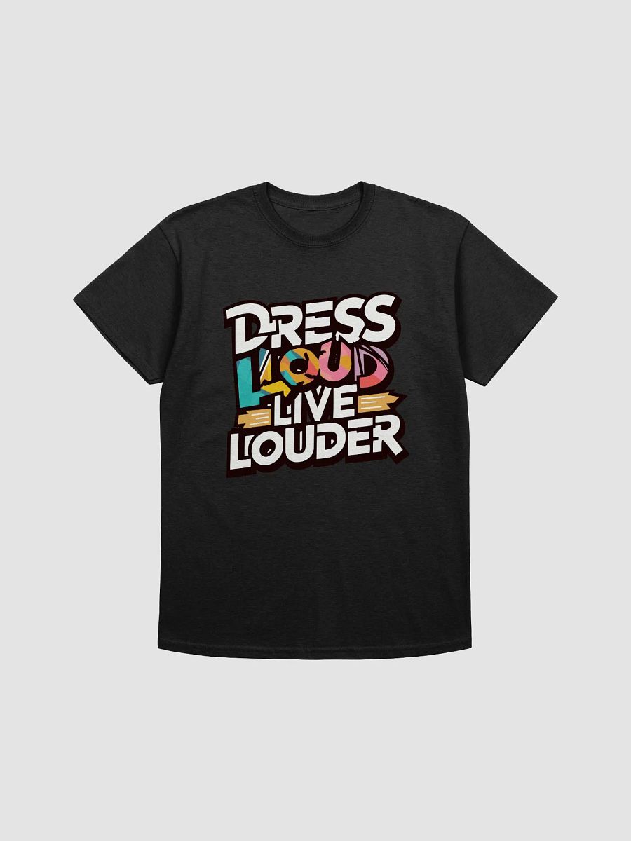 Dress loud, live louder - streetwear style fashion product image (1)
