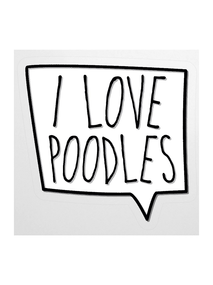 "I Love Poodles" Comic Speech Bubble Sticker product image (1)