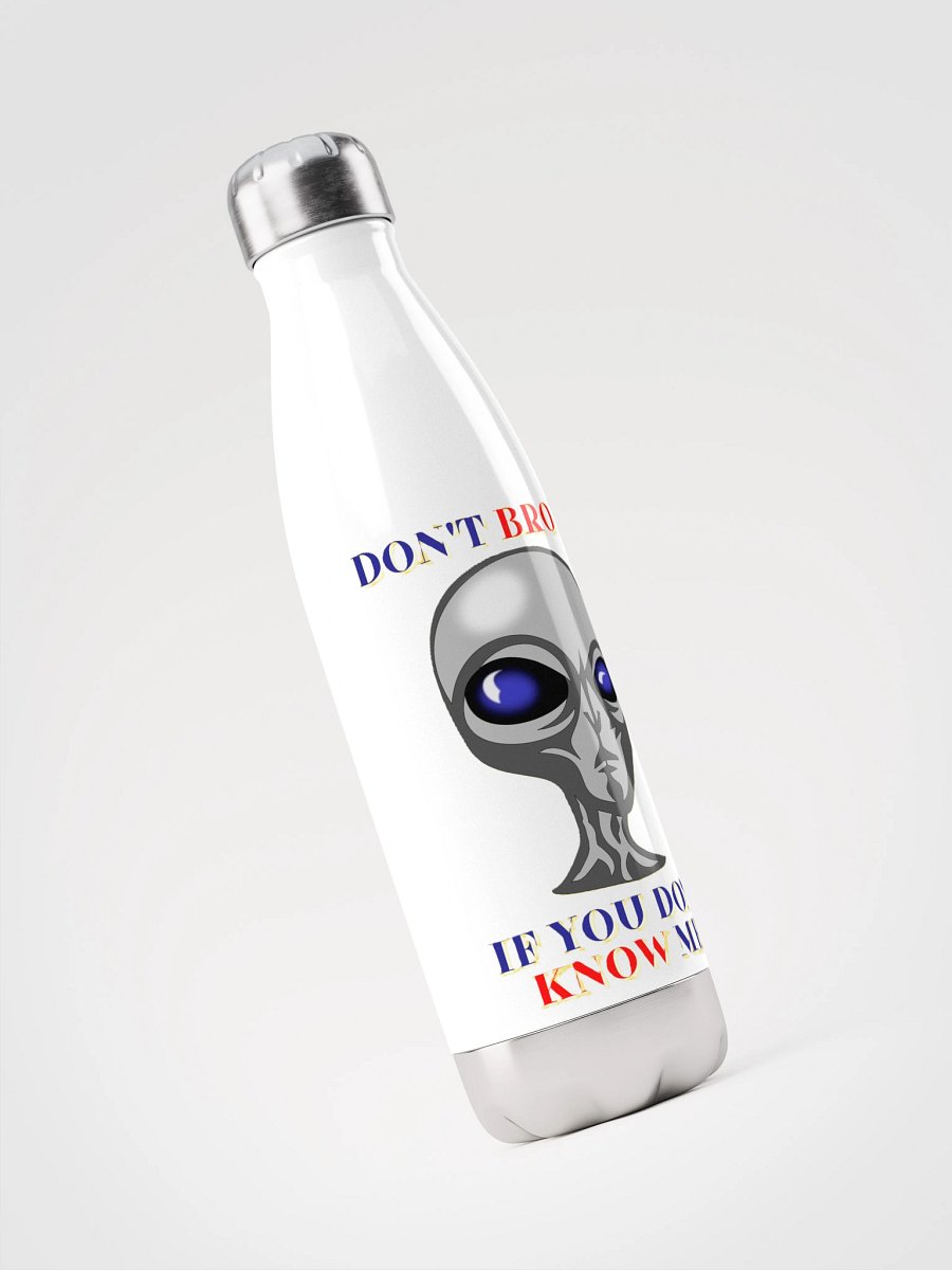 DON'T BRO ME IF YOU DON'T KNOW ME product image (6)