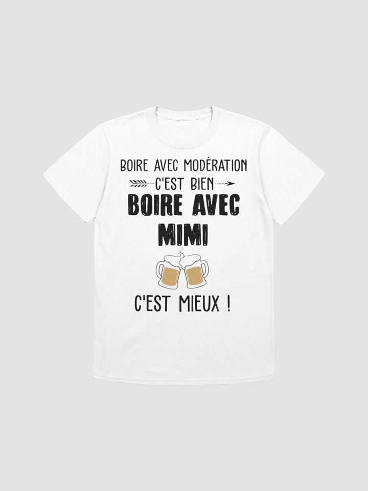 Boire avec modération c’est bien boire avec Mimi c’est mieux product image (7)
