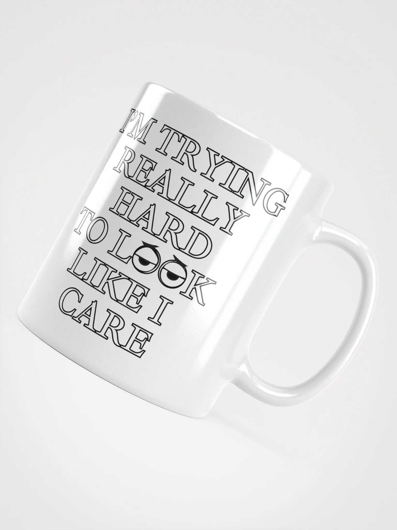 I'm Trying Really Hard To Look Like I Care White Mug product image (8)