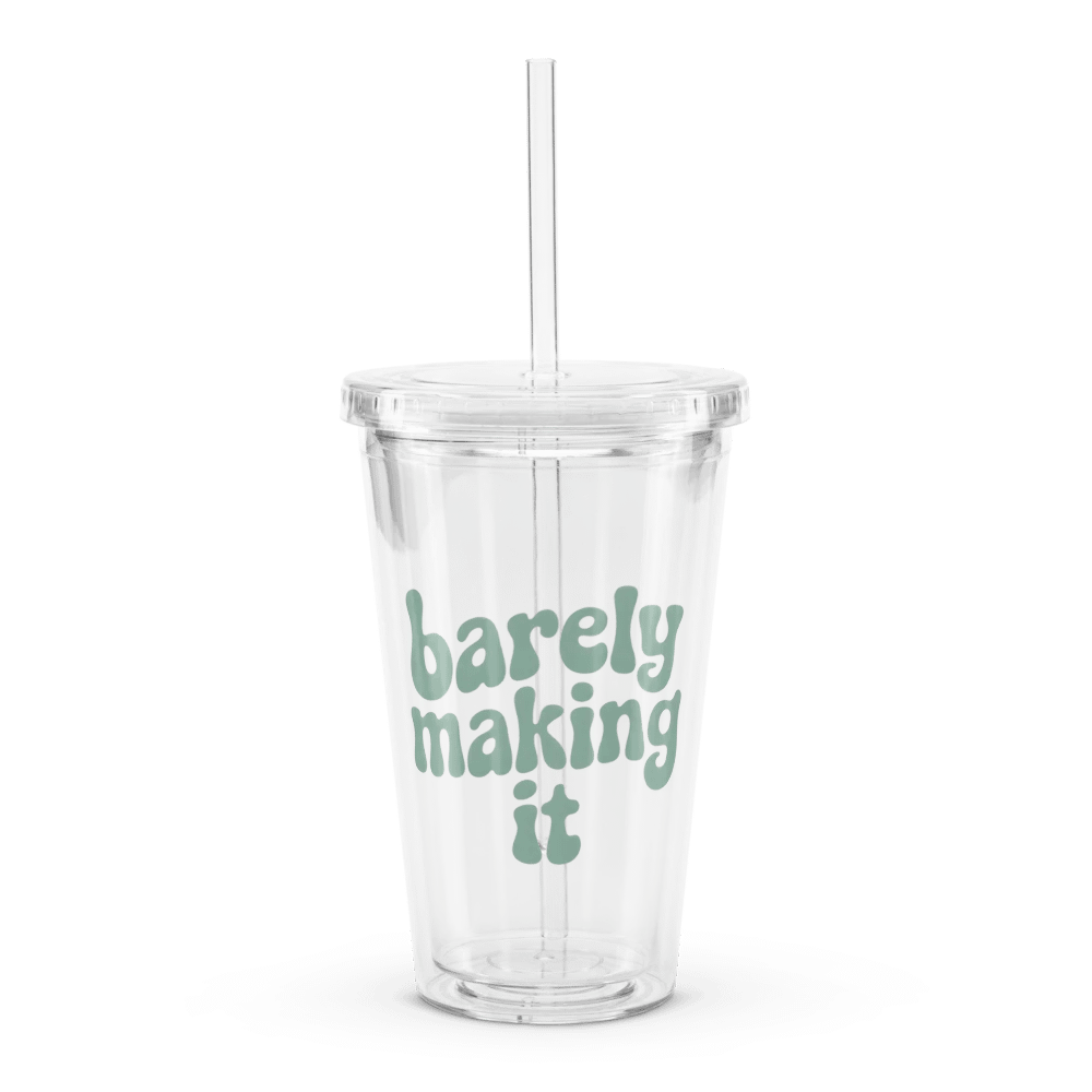 Barely Making It Plastic Tumbler product image (1)