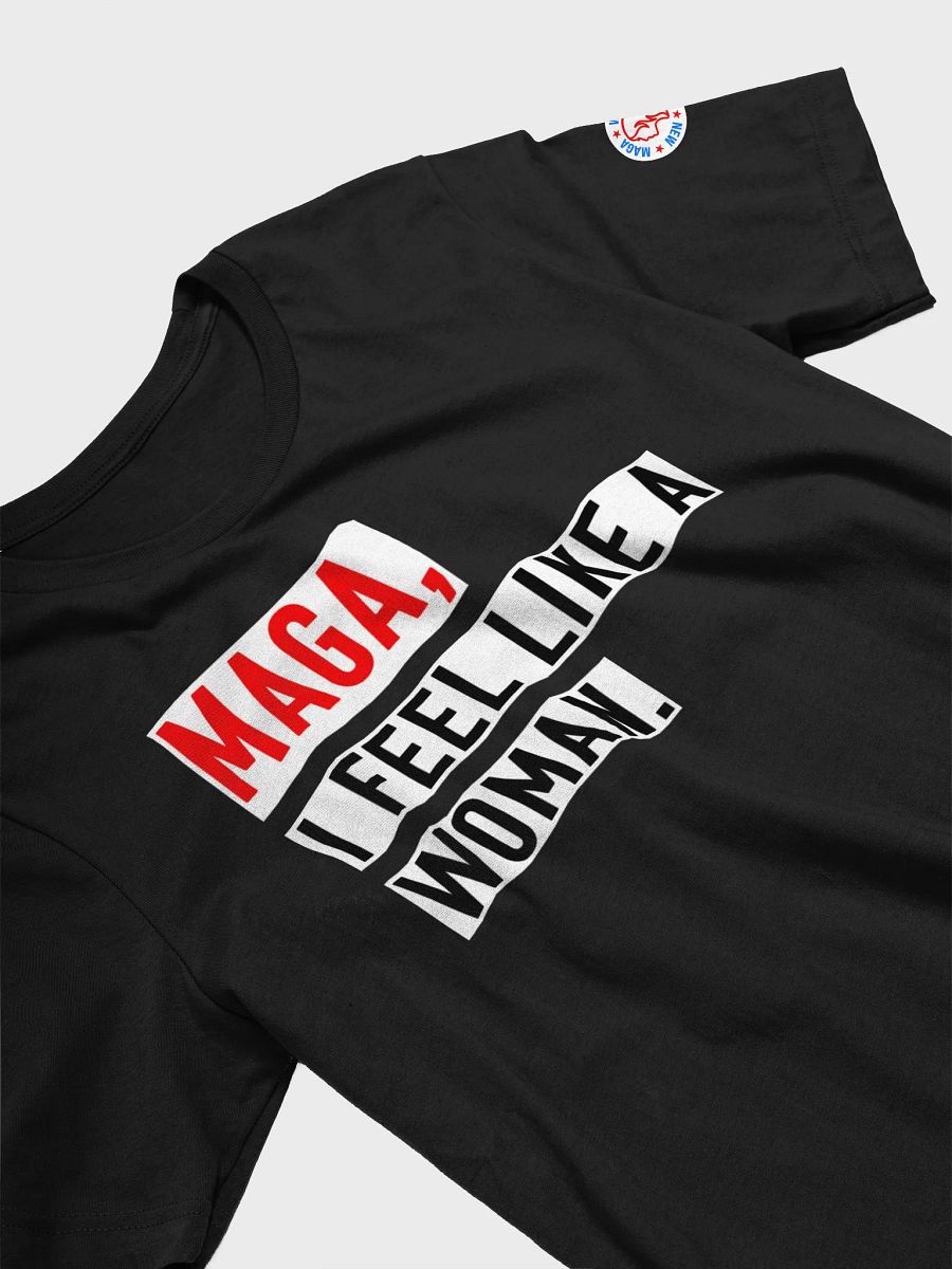 “MAGA, I Feel Like a Woman” Women’s T-Shirt – Parody Whitney Official Merch product image (3)