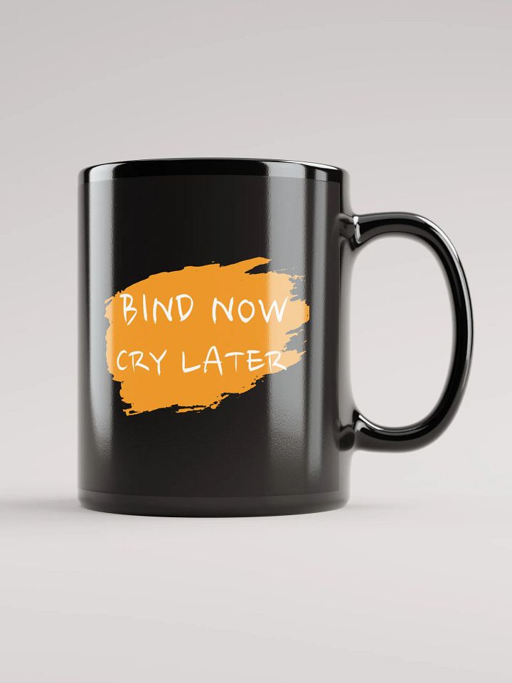 Bind Now Cry Later Mug product image (1)
