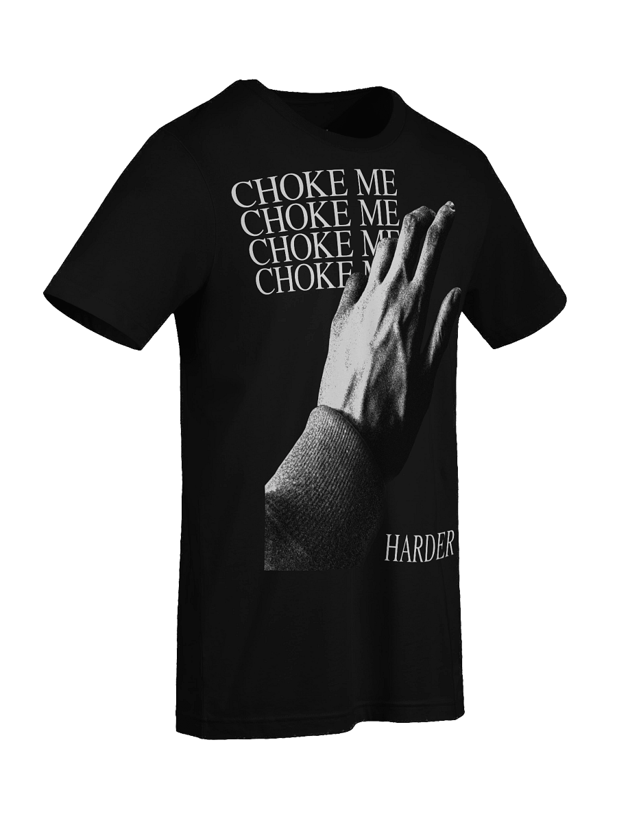 'Choke Me Harder' Hand Design - T-shirt product image (17)
