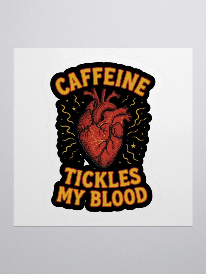 Caffeine Tickles My Blood (Anatomical Heart) Sticker product image (2)
