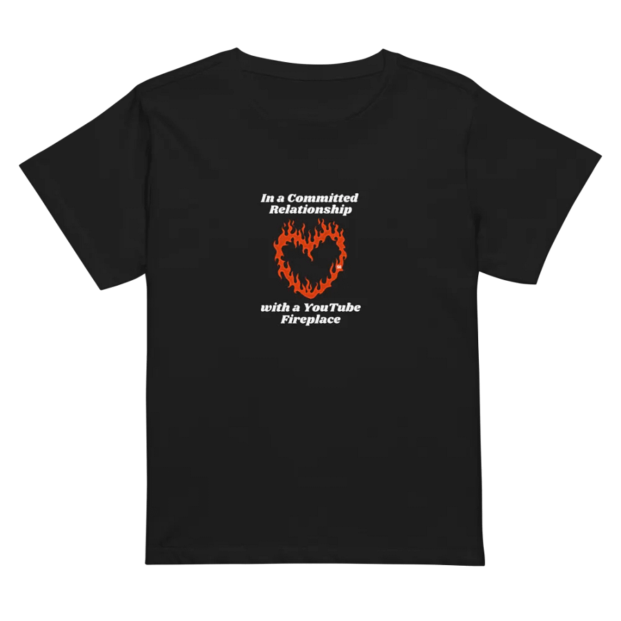 Flaming Heart - In a Committed Relationship with YouTube Fireplace | High Waisted Tee product image (1)