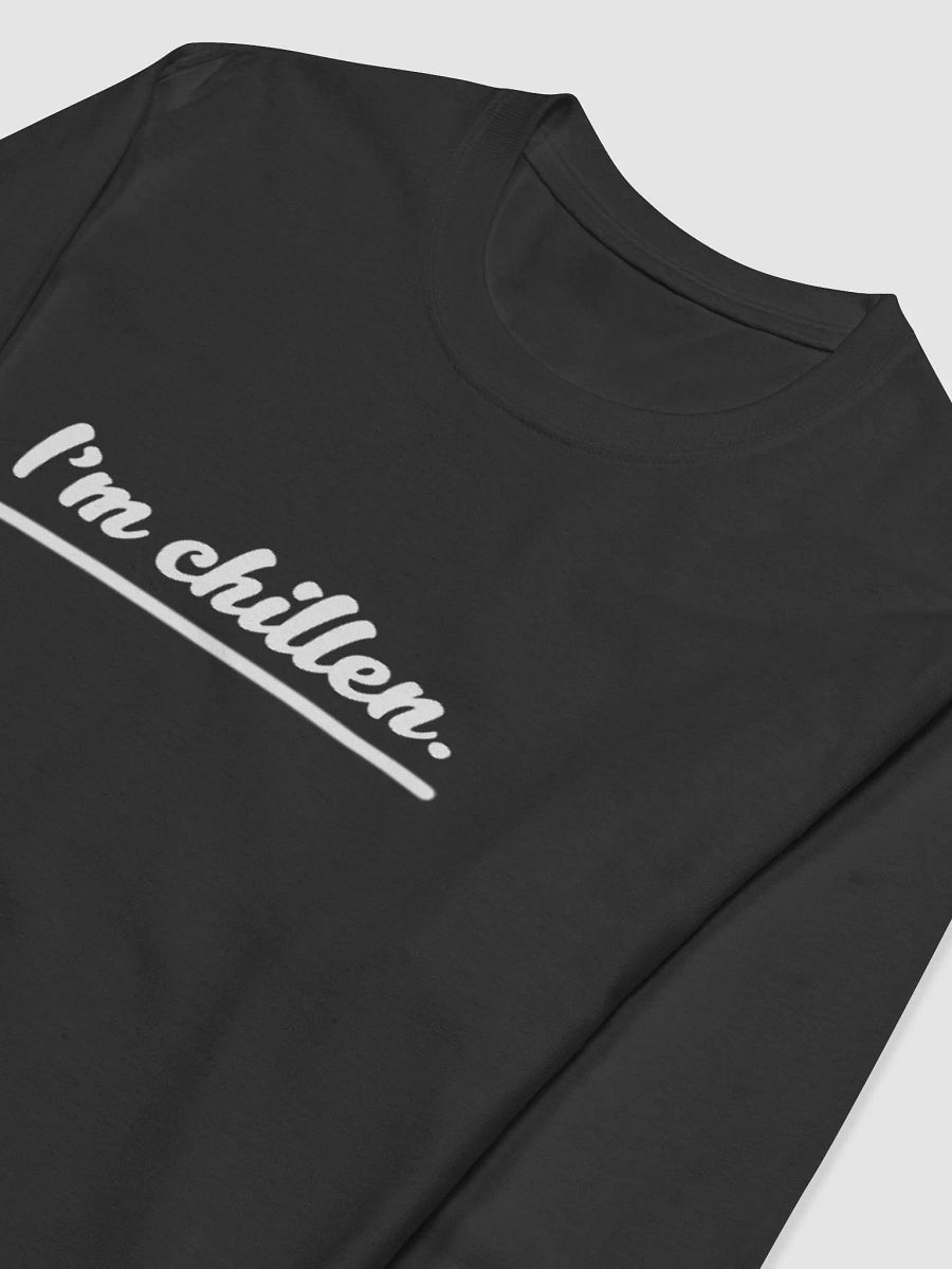 I'm chillen long sleeve T-Shirt Black product image (3)