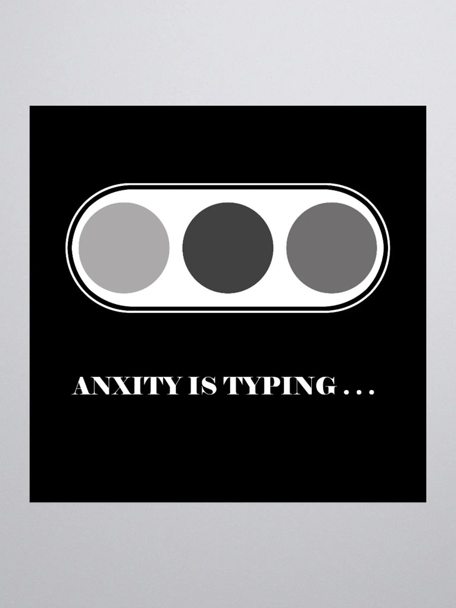 Anxiety is typing sticker product image (1)