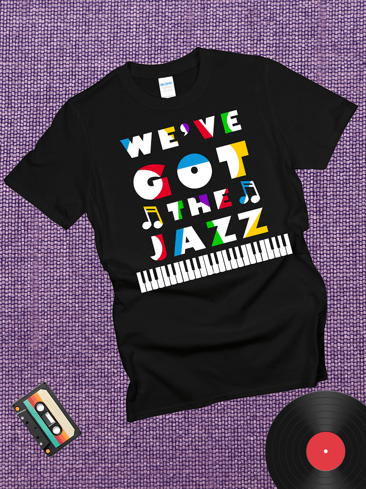 We've Got the Jazz T-Shirt product image (1)