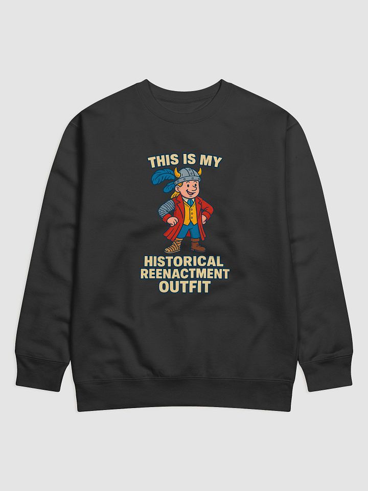 Historical Reenactment Sweatshirt product image (2)