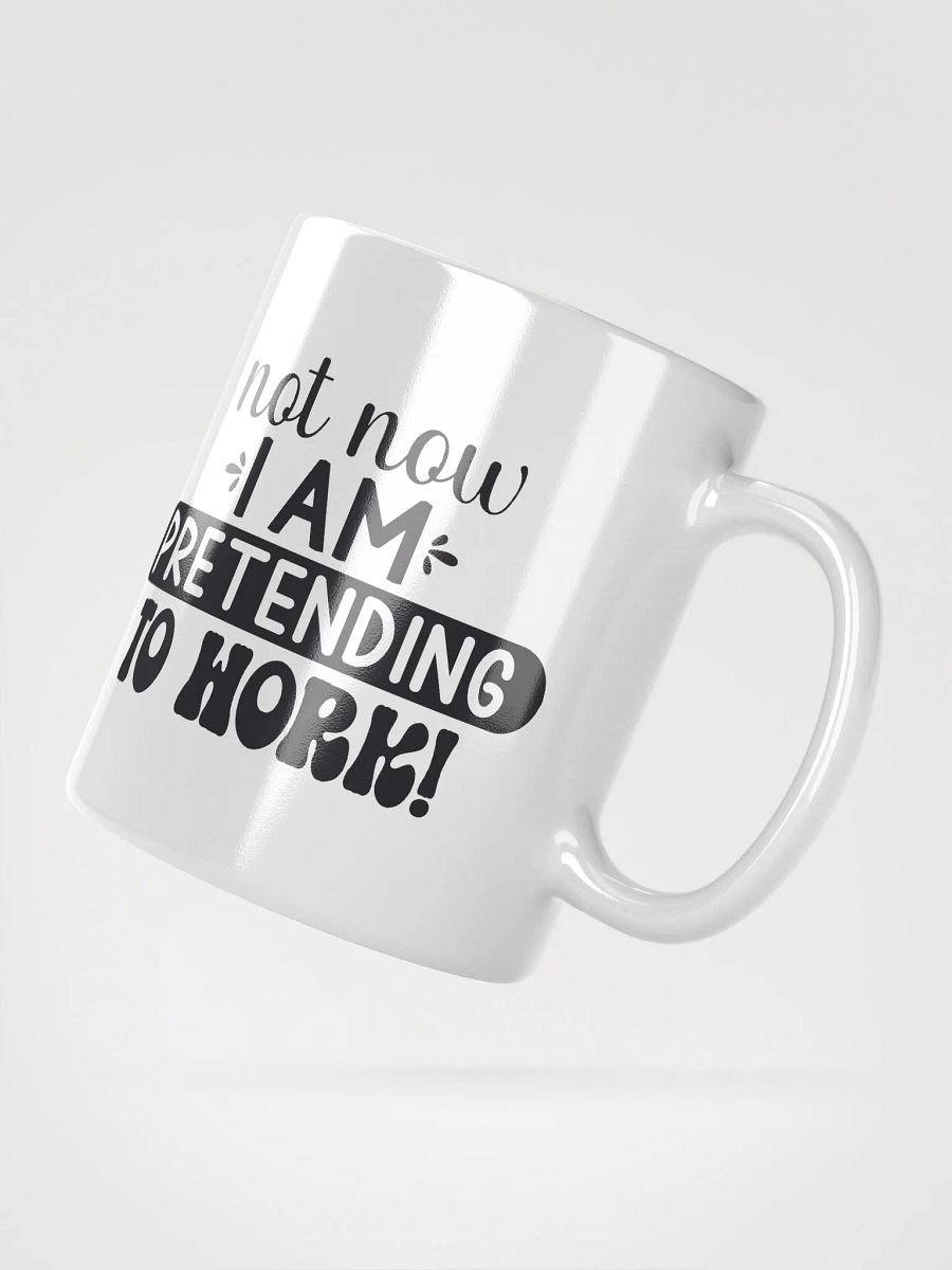 Pretending to Work Coffee Mug product image (5)