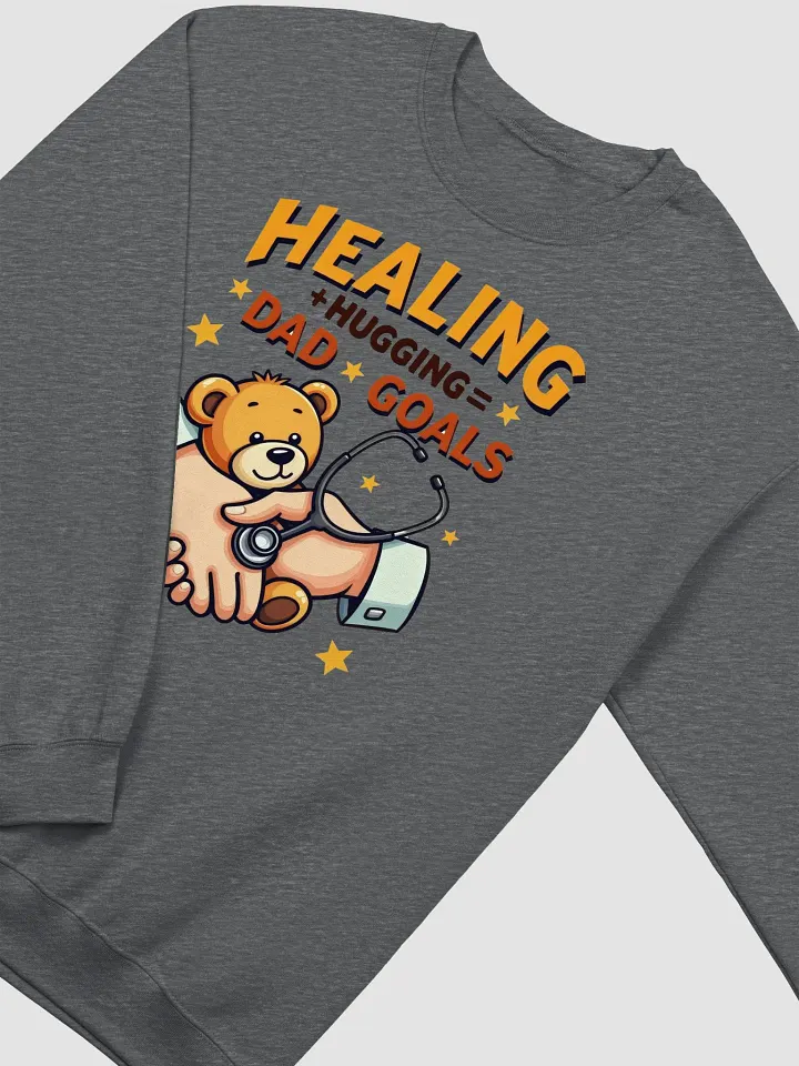 Healing + hugging = Dad Goals Crewneck Sweatshirt product image (14)