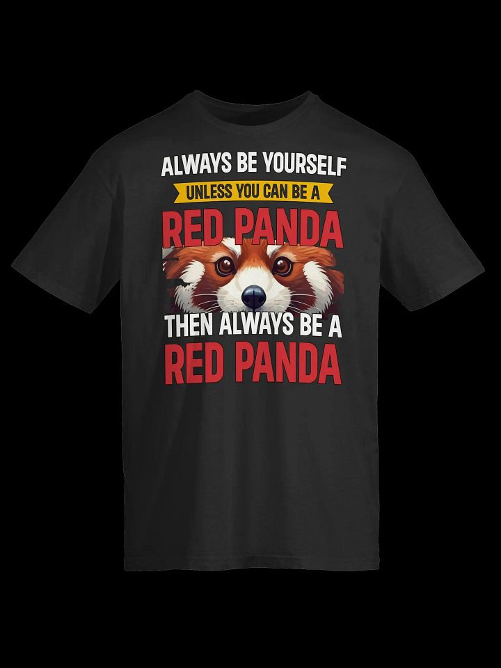 Always Be Yourself (Unless You Can Be a Red Panda)-Cute Animal T-Shirt product image (5)
