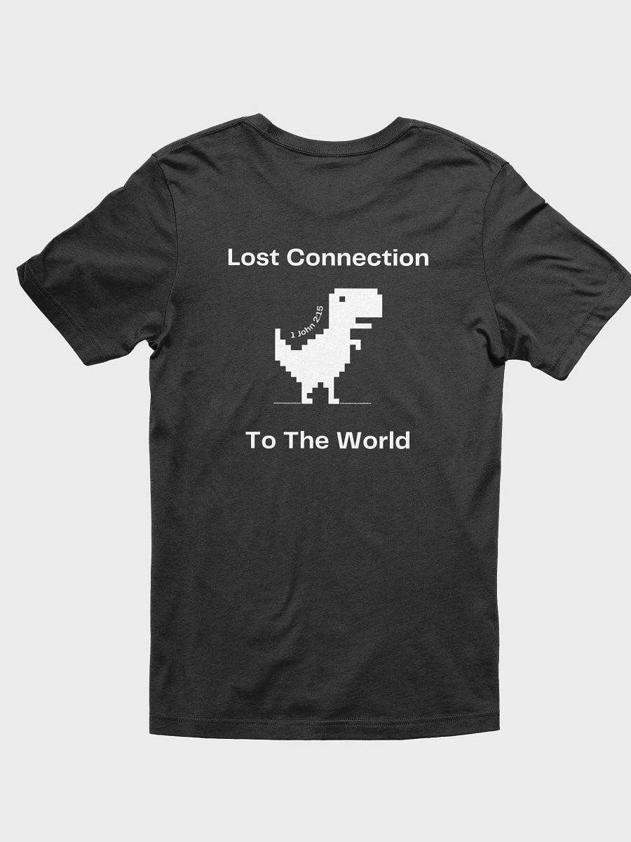 Lost Connection to the World (1 John 2:15) T-shirt product image (2)
