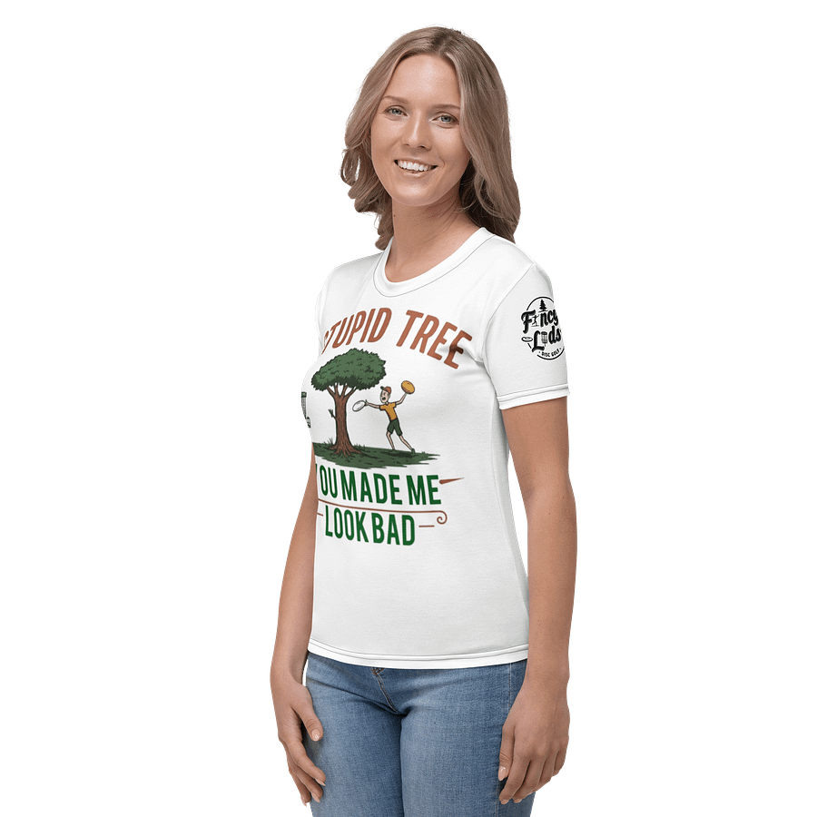 Fancy Lads Women's White T-shirt "Stupid Tree You Made Me Look Bad" product image (3)