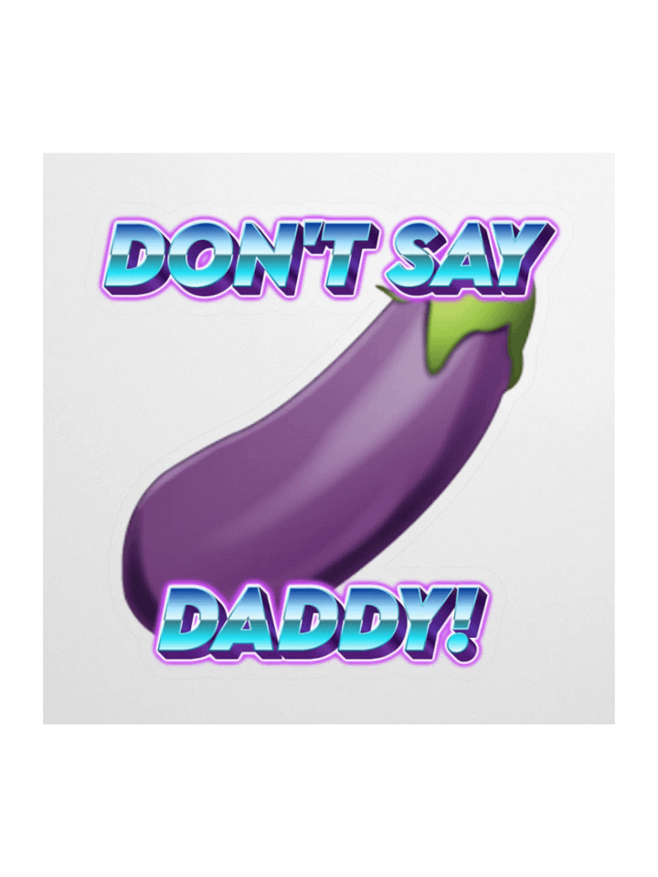 Don't Say Daddy Sticker product image (3)