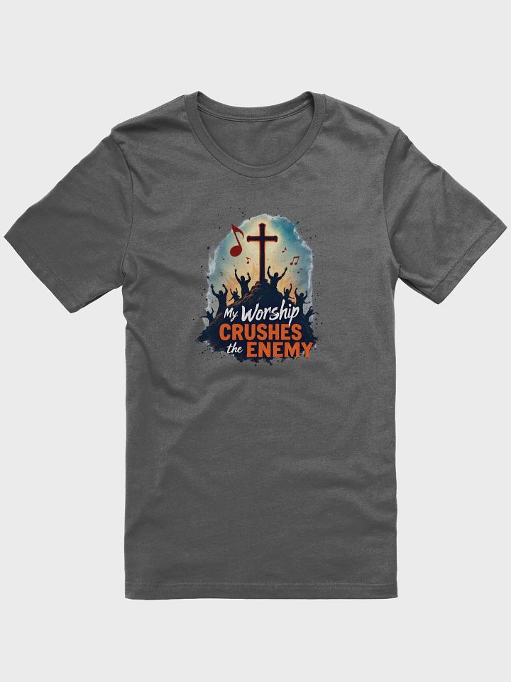 My Worship Crushes the Enemy - Spiritual Warfare T-Shirt product image (7)