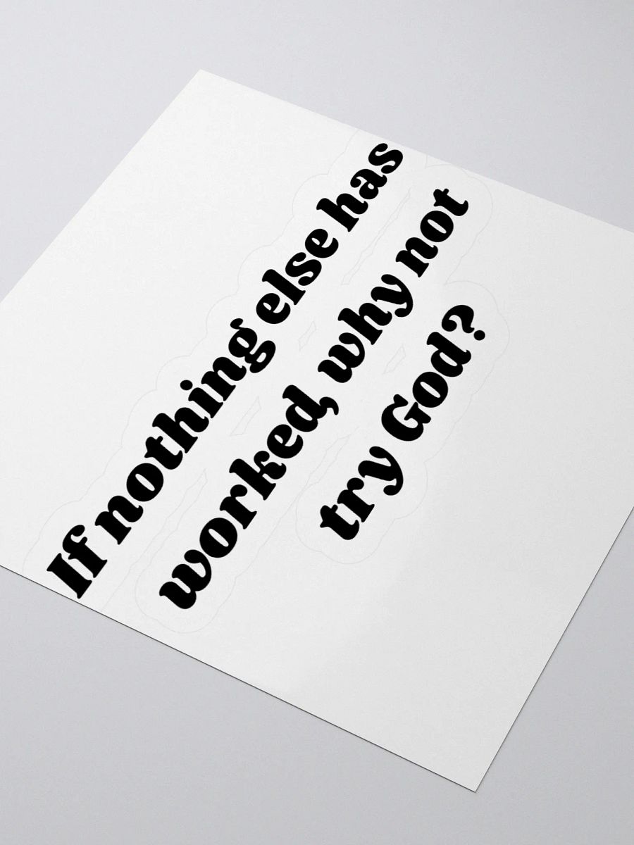 Custom Cut Vinyl Stickers - Why not try God? product image (3)