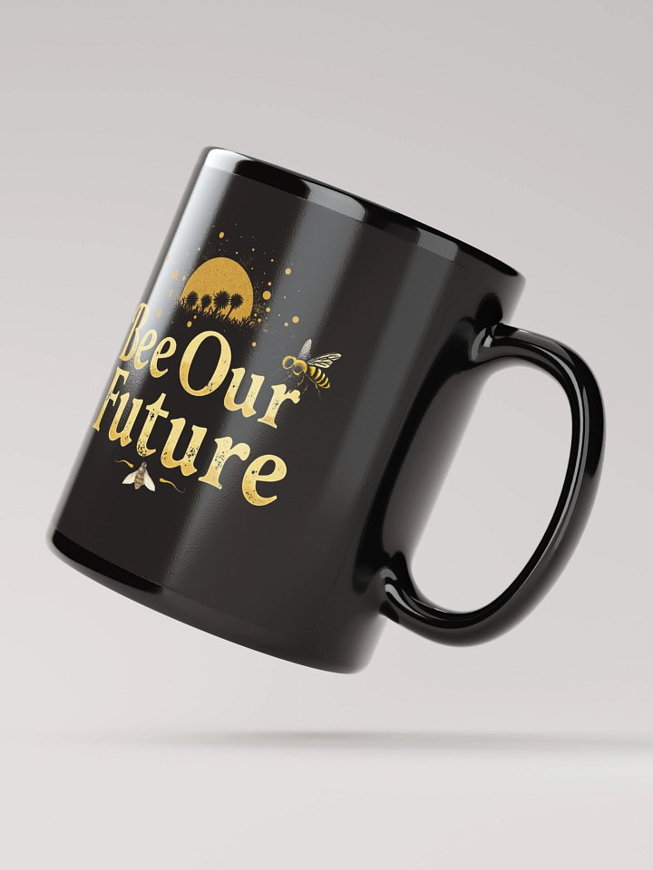 Bee Our Future Glossy Mug product image (3)