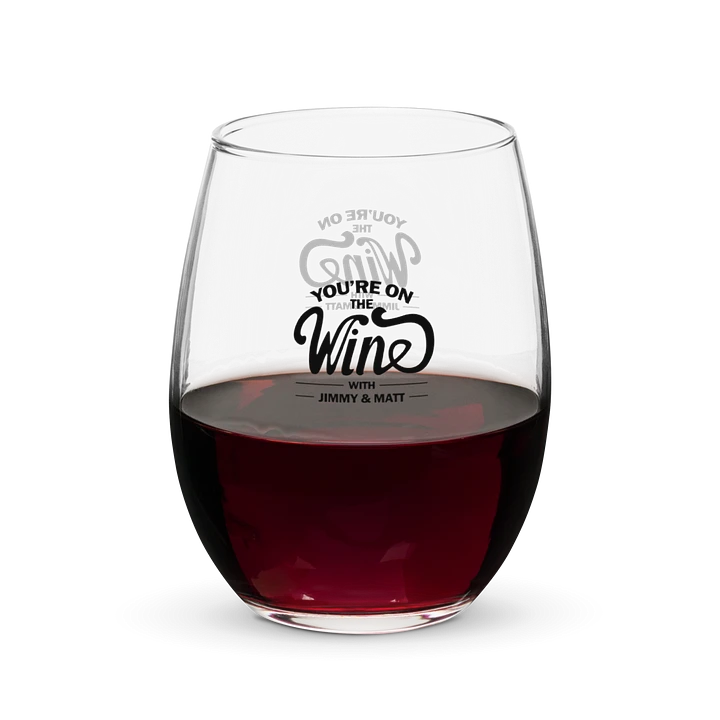 Jimmy + Matt: You're on THE WINE! (Stemless Glass) product image (1)