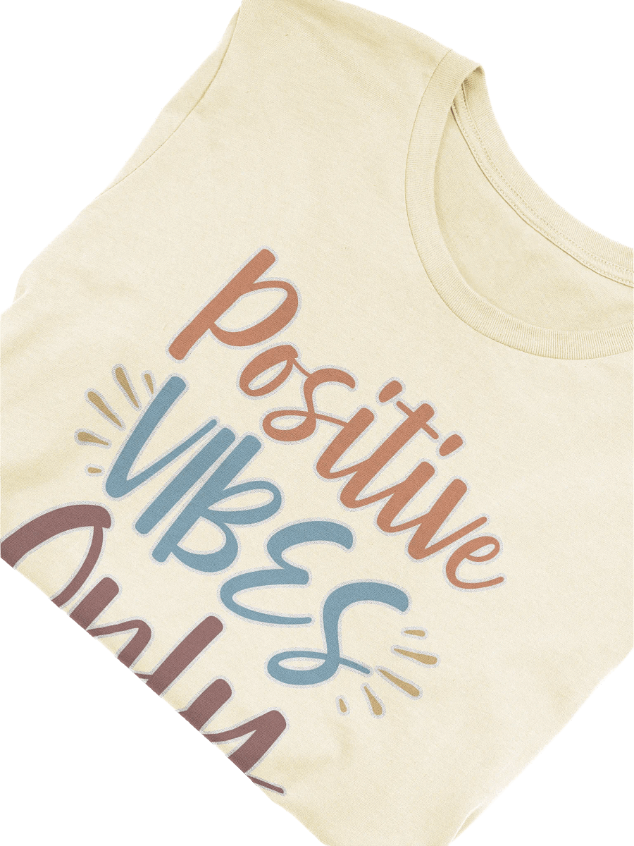 Positive Vibes Only T-Shirt product image (6)