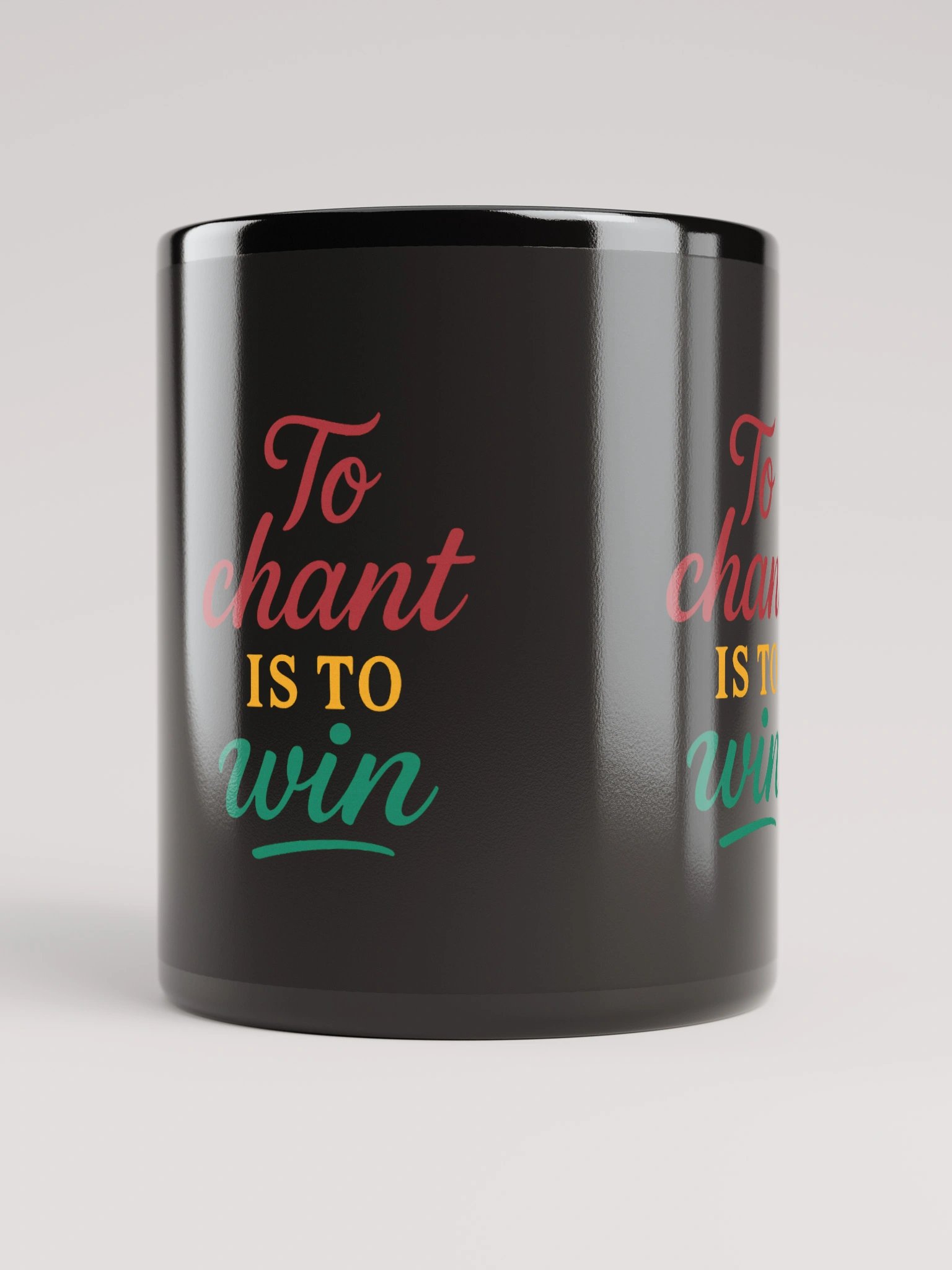To Chant Is To Win – Nichiren Buddhism Black Glossy Mug (11oz/15oz) product image (5)
