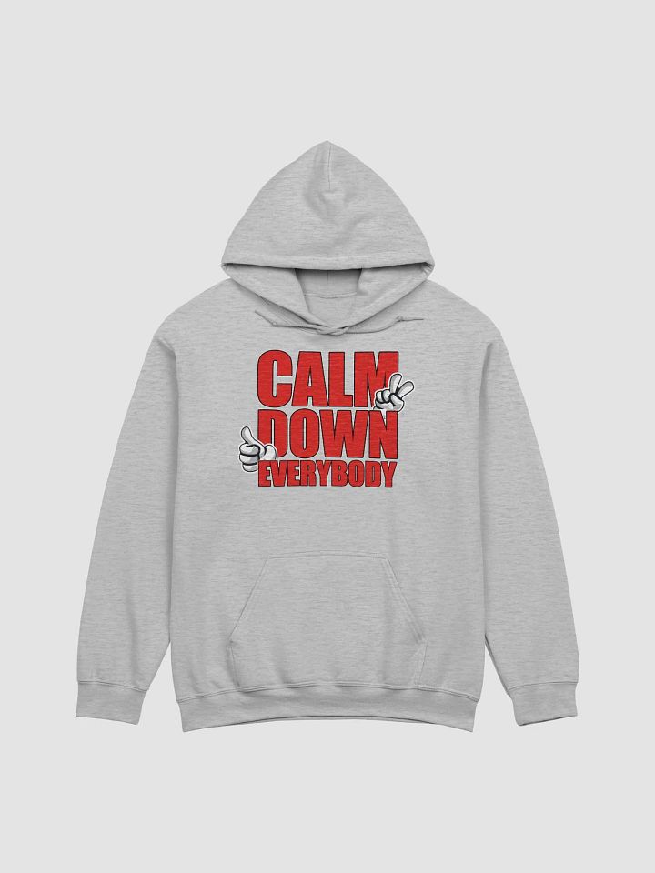 CALM DOWN EVERYBODY product image (1)