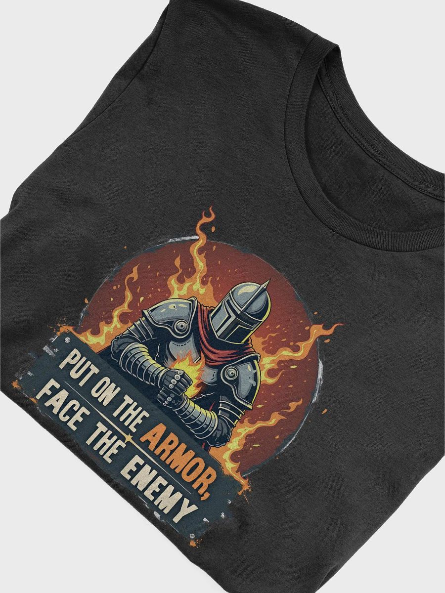 Put on the Armor, Face the Enemy - Spiritual Warfare T-Shirt product image (28)