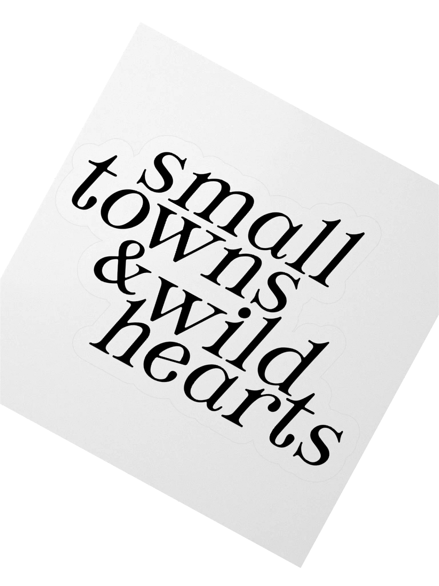 Small Towns & Wild Hearts Sticker product image (2)