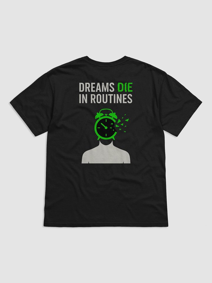 Dreams Die in Routines T-Shirt B product image (27)