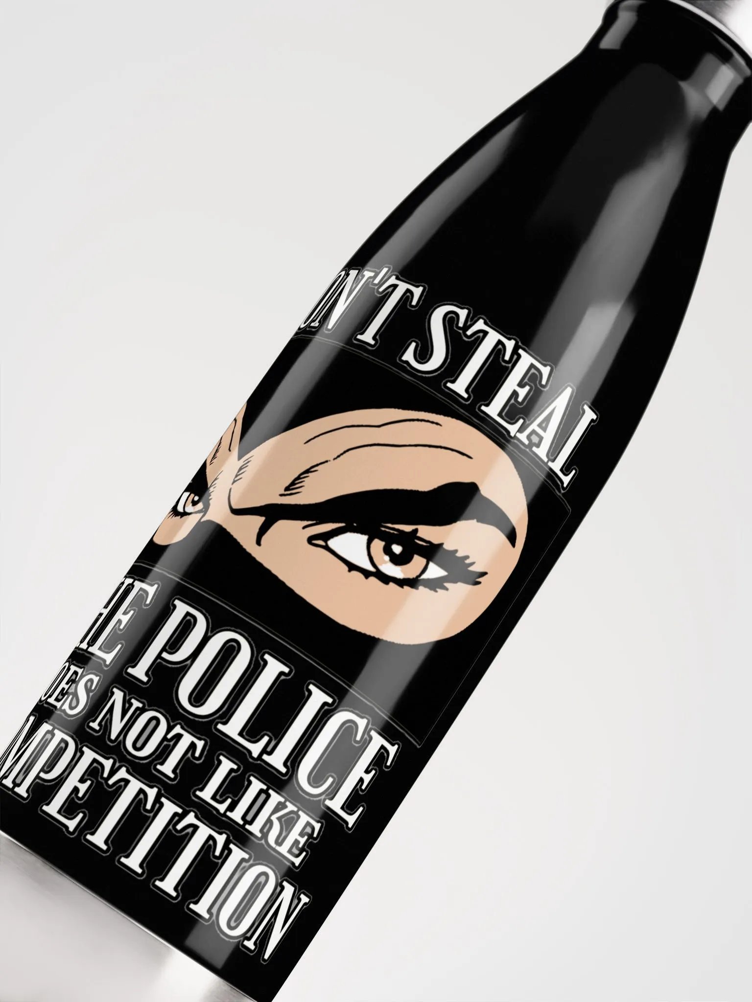 DON'T STEAL, THE POLICE DOES NOT LIKE COMPETITION product image (9)