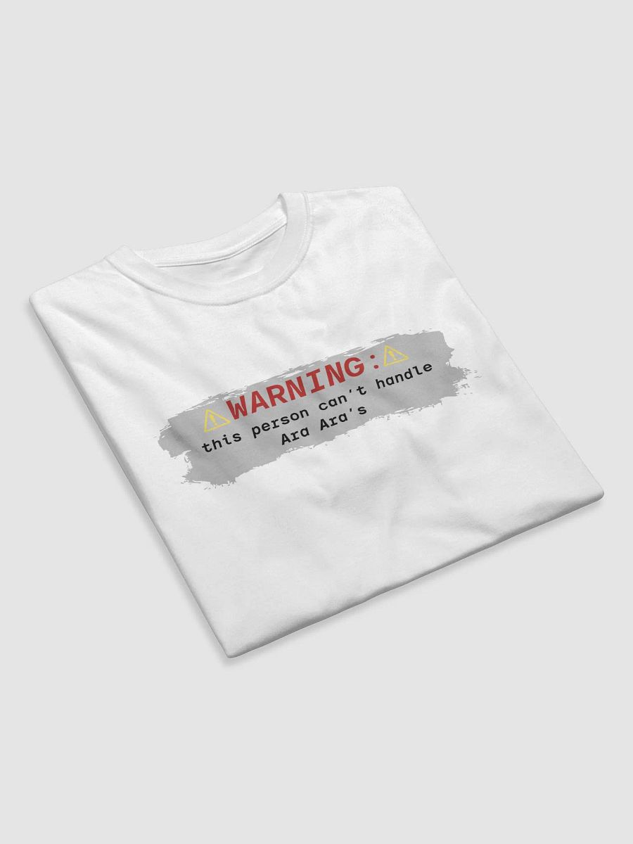 Ara Ara Caution Unisex Tee product image (4)