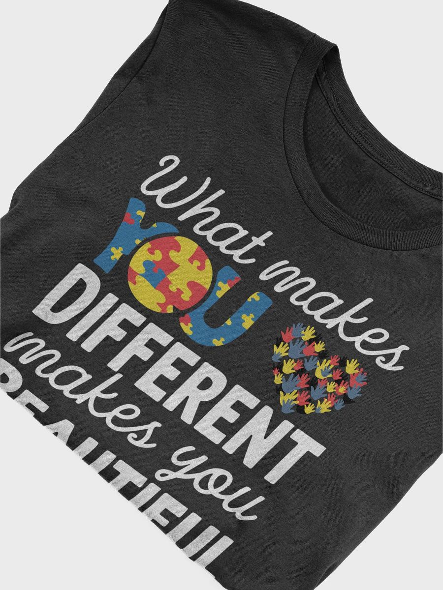 What Makes You Different Makes You Beautiful Unisex T-shirt product image (6)
