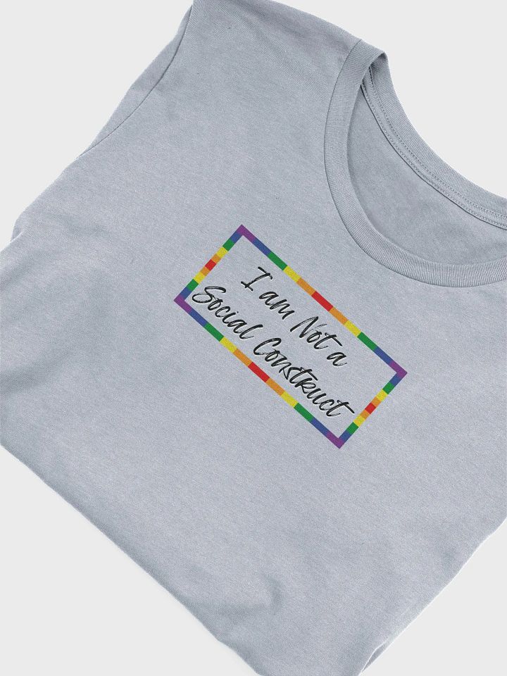 I am Not a Social Construct (lg) - Pride - Supersoft T product image (1)