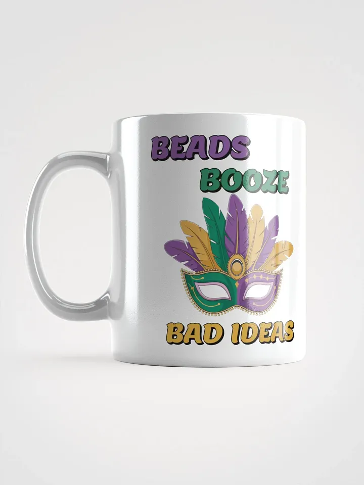 Beads, Booze And Bad Ideas - Funny Mardi Gras White Coffee Mug product image (8)