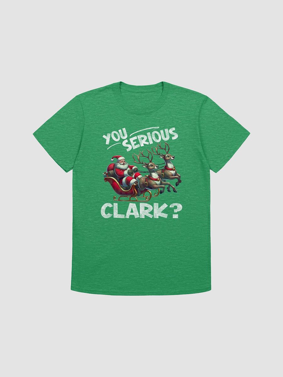 You Serious Clark? Christmas Fun Quote product image (1)
