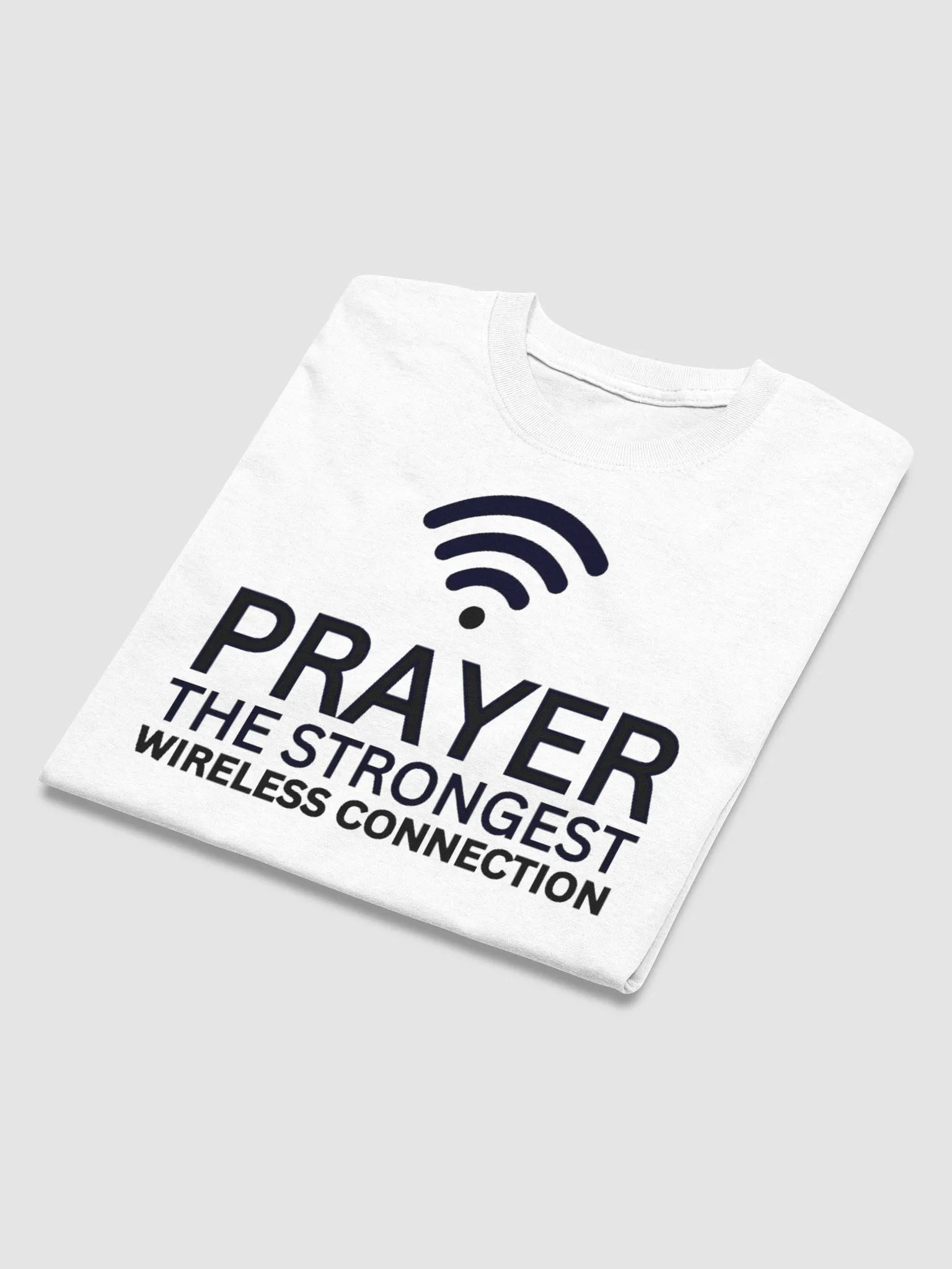 PRAYER IS THE STRONGEST WIRELESS CONNECTION T-SHIRT product image (3)