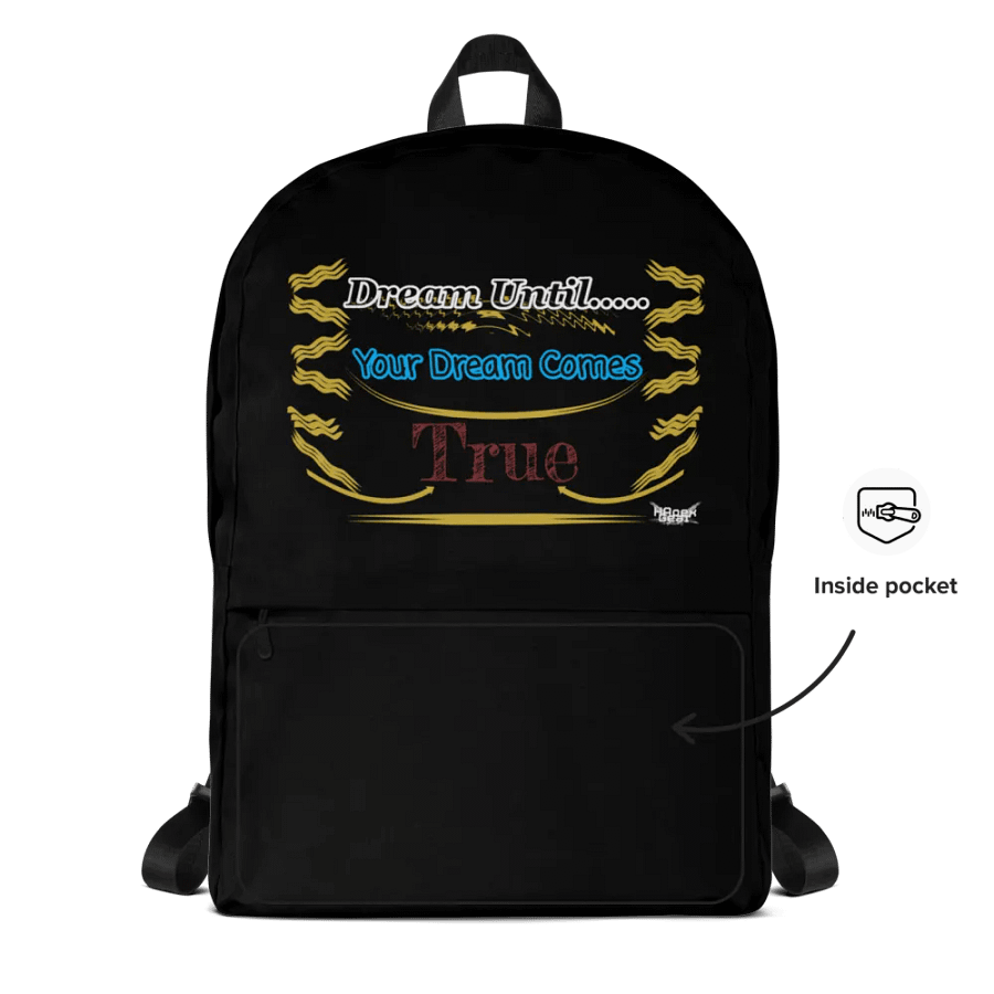 Dream Until.. Your Dream Comes True - Black - Backpack product image (4)