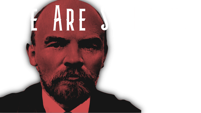 Lenin is so Back