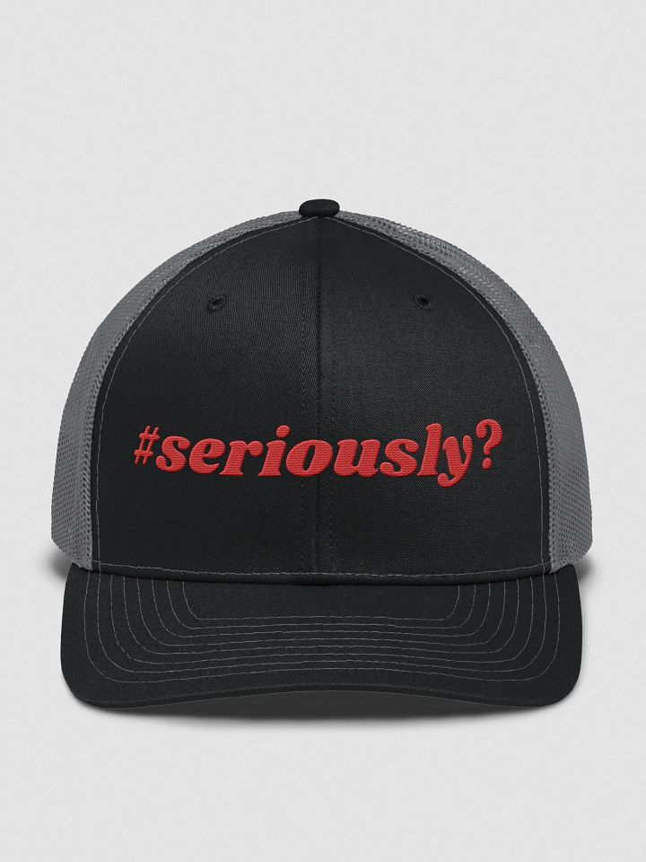 Seriously? (Red) Trucker Hat product image (8)