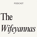 The Wifeyannas