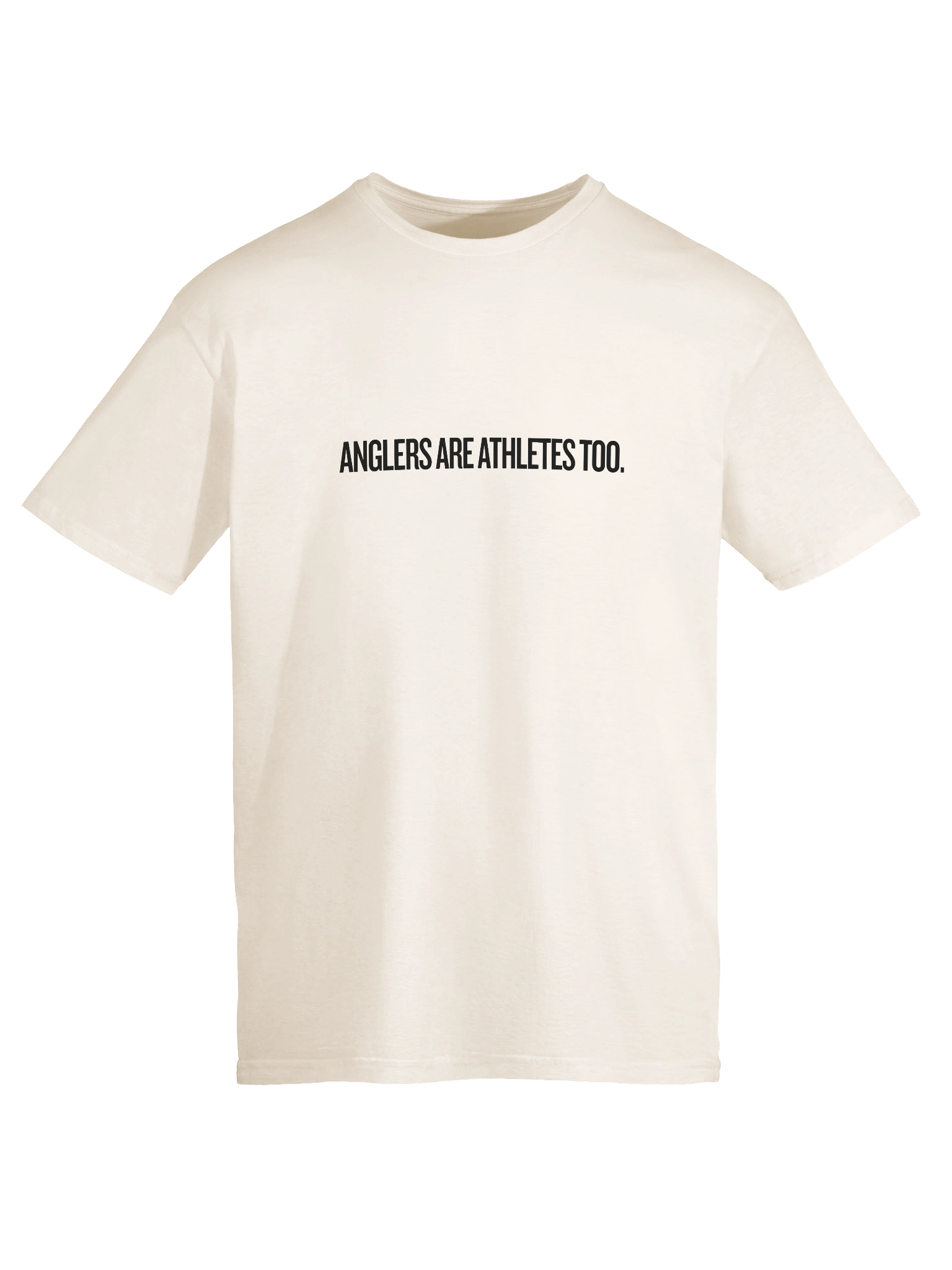 Anglers Are Athletes Too T-Shirt product image (41)